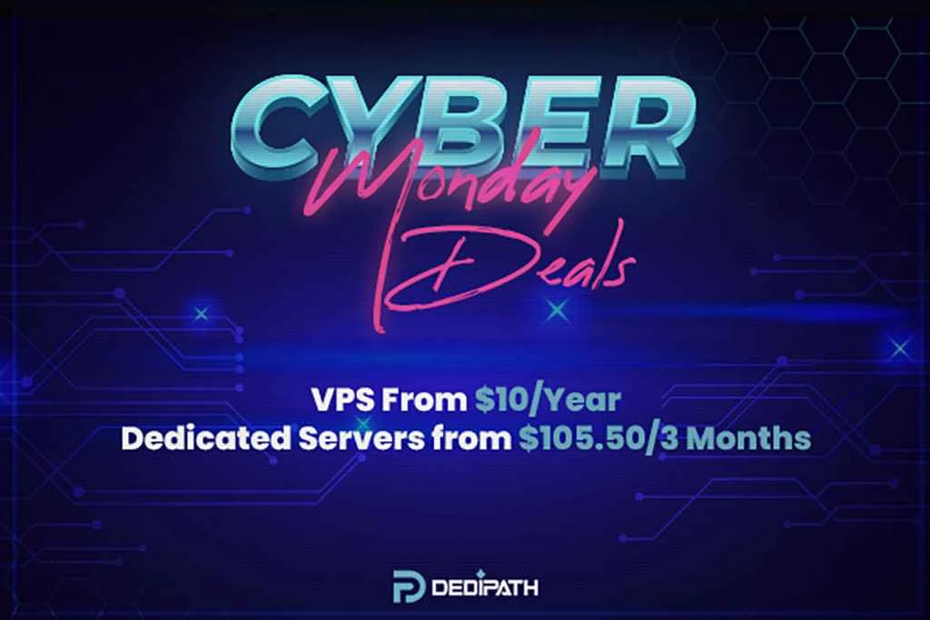 DediPathがサイバーマンデーセールを開催中！VPSシステムがお得！どれくらい安い？年間10ドル！